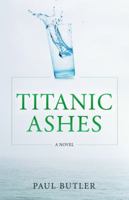 Titanic Ashes 1926881524 Book Cover