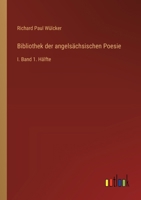 Bibliothek der angelsächsischen Poesie: I. Band 1. Hälfte 336853453X Book Cover