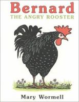 Bernard The Angry Rooster 0374306702 Book Cover