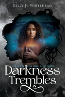 Darkness Trembles: A Battle for One Lost Soul B0DNWTXK17 Book Cover