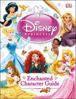 Disney Princess Enchanted Character Guide 1465415696 Book Cover