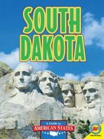 South Dakota: The Mount Rushmore State 1616908149 Book Cover