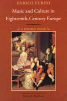 Music and Culture in Eighteenth-century Europe: A Source Book 0226267326 Book Cover