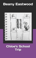 Chloe's School Trip (Chloe navigates the world) B0GNZLZHXN Book Cover