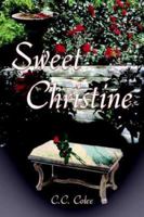 Sweet Christine 1413724728 Book Cover