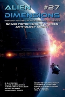 Alien Dimensions #27: 100,000 Years of Galactic Peace Issue: Space Fiction Short Stories Anthology Series B0DZT8DC6P Book Cover