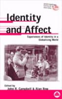 Identity And Affect: Experiences of Identity in a Globalising World (Anthropology, Culture and Society) 0745314236 Book Cover