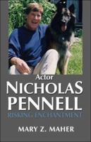 Actor Nicholas Pennell: Risking Enchantment 1413738087 Book Cover