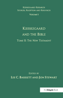 Volume 1, Tome II: Kierkegaard and the Bible - The New Testament 1032099380 Book Cover