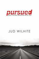 Pursued: God's Divine Obsession with You 1455515442 Book Cover