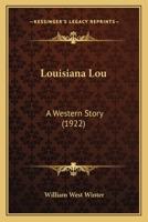 Louisiana Lou: A Western Story 1164911023 Book Cover