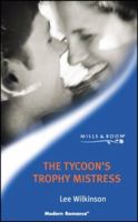 The Tycoon's Trophy Mistress (Modern Romance) 0373820186 Book Cover