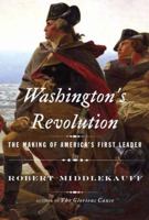 Washington's Revolution: The Making of America's First Leader 110187239X Book Cover