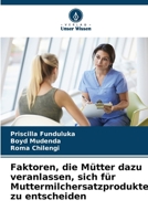 Faktoren, die Mütter dazu veranlassen, sich für Muttermilchersatzprodukte zu entscheiden (German Edition) 6207930142 Book Cover