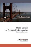 Three Essays on Economic Geography 3838307607 Book Cover
