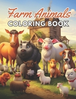 Farm Animals Coloring Book for Kids: New and Exciting Designs Suitable for All Ages B0CN6HQT7J Book Cover