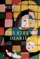 The Steele Diaries 1922749737 Book Cover