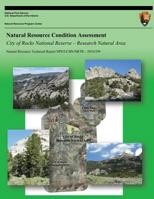 Natural Resource Condition Assessment City of Rocks National Reserve ? Research Natural Area 1491095288 Book Cover