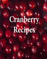 Cranberry Recipes 1502958155 Book Cover