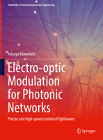 Electro-optic Modulation for Photonic Networks: Precise and high-speed control of lightwaves 3030867196 Book Cover