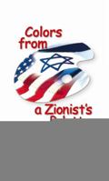 Colors from a Zionist's Palette: A Trilogy 9652296058 Book Cover