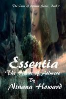 Essentia: The Heart of Aelmere 1533448523 Book Cover