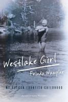 Westlake Girl: My Oregon Frontier Childhood 1493023373 Book Cover