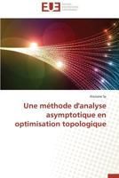 Une Méthode d'Analyse Asymptotique En Optimisation Topologique 3841732216 Book Cover