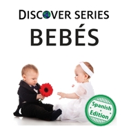 Bebés/ Babies (Xist Kids Spanish Books) (Spanish Edition) 1532440243 Book Cover