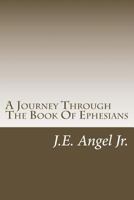 A Journey Through The Book Of Ephesians 1494779773 Book Cover