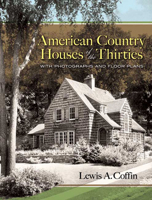 American Country Houses of the Thirties: With Photographs and Floor Plans (Dover Books on Architecture) 0486455920 Book Cover