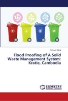 Flood Proofing of A Solid Waste Management System: Kratie, Cambodia 6139935326 Book Cover