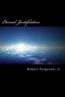 Eternal Justification 1978485158 Book Cover