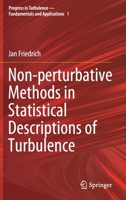 Non-perturbative Methods in Statistical Descriptions of Turbulence (Progress in Turbulence - Fundamentals and Applications, 1) 3030519767 Book Cover