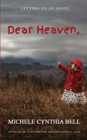 Dear Heaven: Letters To An Angel 1089146809 Book Cover