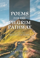 Poems for the Pilgrim Pathway, Volume Two: Reasons for Praise 103917860X Book Cover