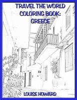 Travel the World Coloring Book: Greece 1985755157 Book Cover