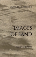 Images of sand: Poetry and prose B08HGZW8FR Book Cover