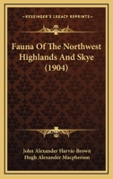 Fauna Of The Northwest Highlands And Skye 1120195101 Book Cover