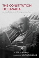 The Constitution Of Canada: An Introduction To Its Development And Law - Primary Source Edition 1340656337 Book Cover