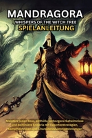 MANDRAGORA WHISPERS OF THE WITCH TREE SPIELANLEITUNG: Meistere jeden Boss, enthülle verborgene Geheimnisse und dominiere Eridoria mit ... Charakterzusammenstellungen (German Edition) B0F547HZW5 Book Cover