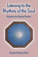 Listening to the Rythms of the Soul 1553063139 Book Cover
