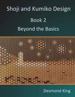 Shoji and Kumiko Design: Book 2 Beyond the Basics 0987258311 Book Cover