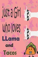 Just a girl who loves llama and tacos: Sketchbook 120 pages for recodring awesome things and memories 1655130226 Book Cover