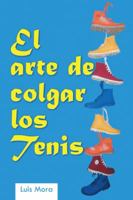 El Arte de Colgar Los Tenis 1463390033 Book Cover