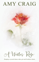 A Winter Rose 1509236295 Book Cover