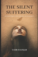 The Silent Suffering: Unspoken Struggles with Loneliness and Vulnerability B0DZSZYDVZ Book Cover