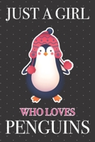 Just A Girl Who Loves Penguins: Just A Girl Who Loves Penguins Gift Lined Notebook / Journal / 110 blank pages, 6x9 Inches, Matte Finish cover 1655044087 Book Cover