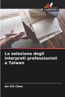 La selezione degli interpreti professionisti a Taiwan (Italian Edition) 6208021588 Book Cover