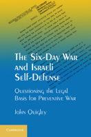 The Six-Day War and Israeli Self-Defense 1107032067 Book Cover